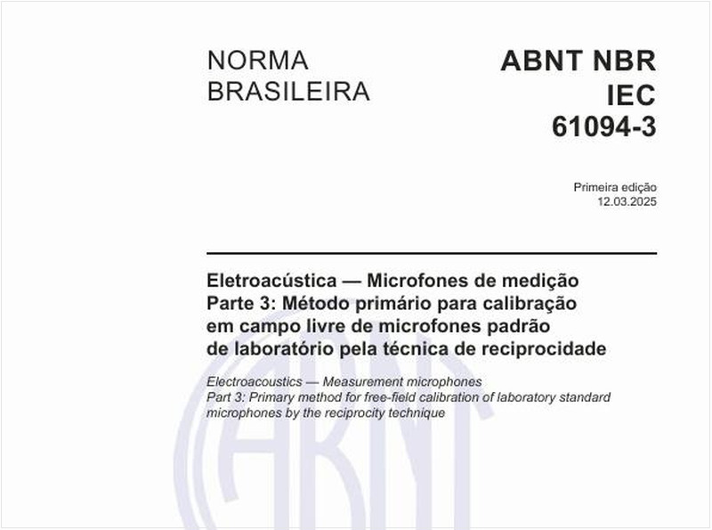 Eletroacústica — Microfones de medição - Parte 3: Método primário para calibração em campo livre de microfones padrão de laboratório pela técnica de reciprocidade