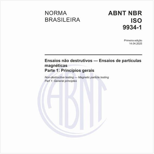 Ensaios não destrutivos - Ensaios de partículas magnéticas - Parte 1: Princípios gerais