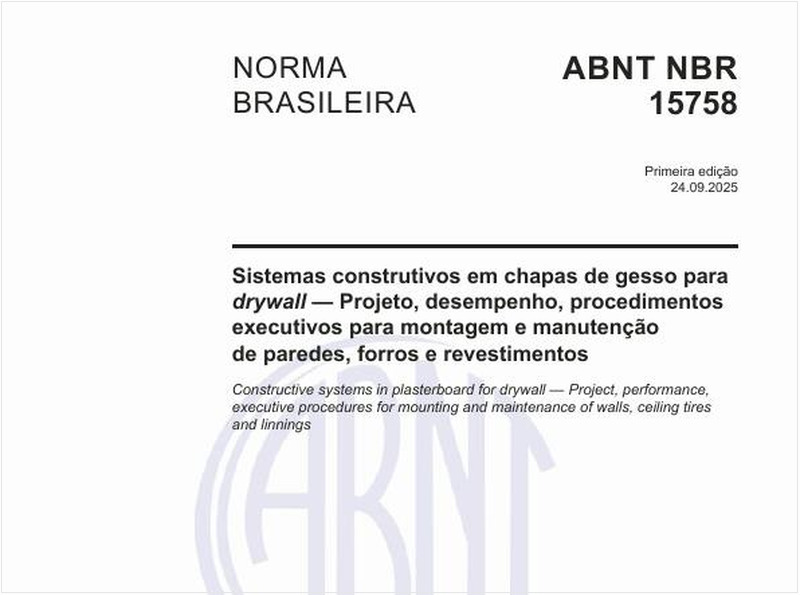 Sistemas construtivos em chapas de gesso para drywall — Projeto, desempenho, procedimentos executivos para montagem e manutenção de paredes, forros e revestimentos
