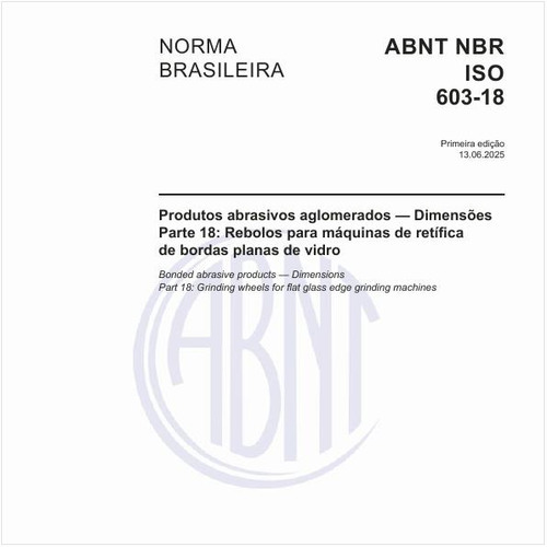 Produtos abrasivos aglomerados — Dimensões - Parte 18: Rebolos para máquinas de retífica de bordas planas de vidro