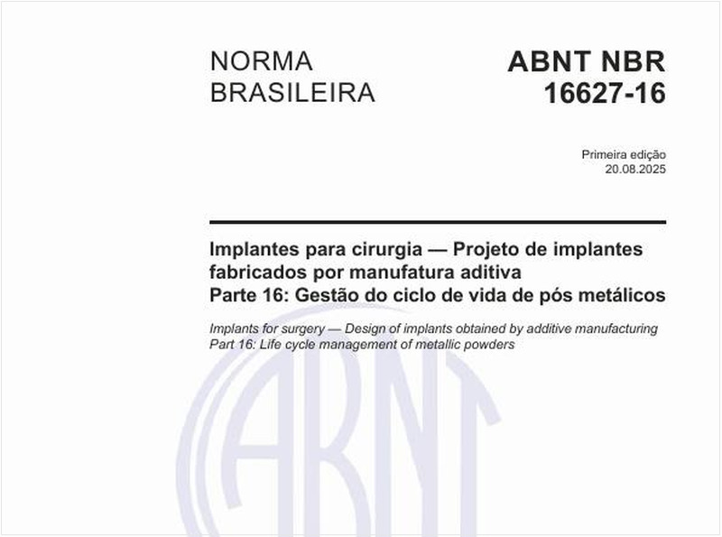 Implantes para cirurgia - Projeto de implantes fabricados por manufatura aditiva - Parte 16: Gestão do ciclo de vida de pós metálicos