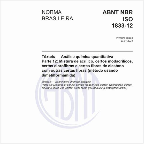 Têxteis — Análise química quantitativa - Parte 12: Mistura de acrílico, certos modacrílicos, certas clorofibras e certas fibras de elastano com outras certas fibras (método usando dimetilformamida)