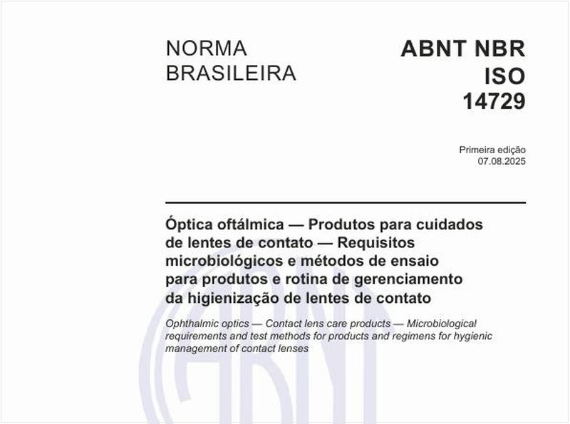 Óptica oftálmica — Produtos para cuidados de lentes de contato — Requisitos microbiológicos e métodos de ensaio para produtos e rotina de gerenciamento da higienização de lentes de contato