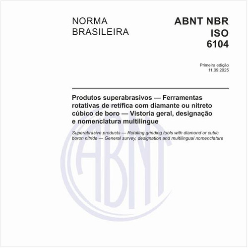Produtos superabrasivos — Ferramentas rotativas de retífica com diamante ou nitreto cúbico de boro — Vistoria geral, designação e nomenclatura multilingue
