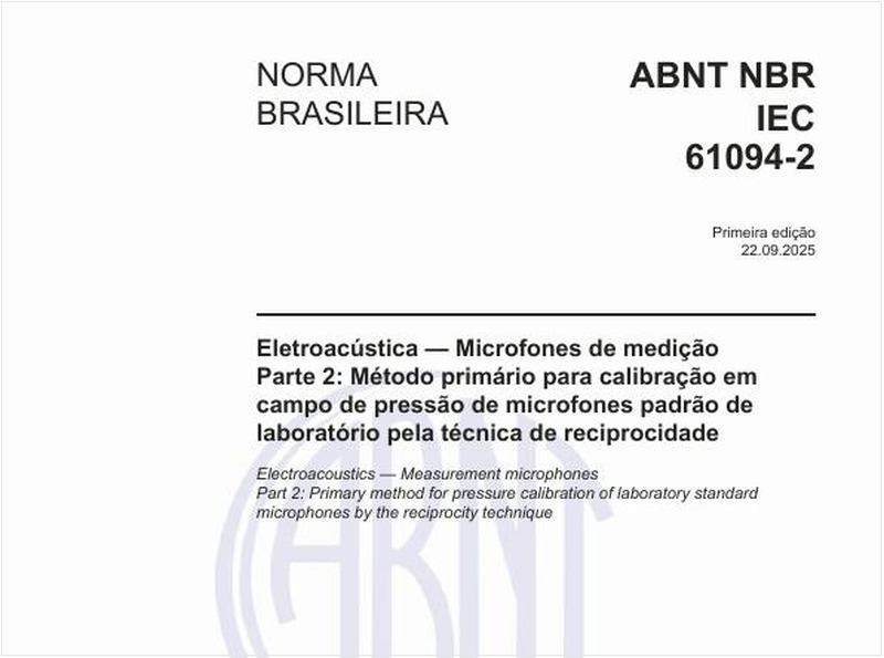 Eletroacústica — Microfones de medição - Parte 2: Método primário para calibração em campo de pressão de microfones padrão de laboratório pela técnica de reciprocidade