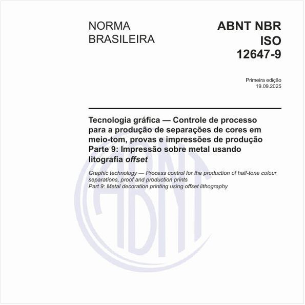 Tecnologia gráfica — Controle de processo para a produção de separações de cores em meio-tom, provas e impressões de produção - Parte 9: Impressão sobre metal usando litografia offset
