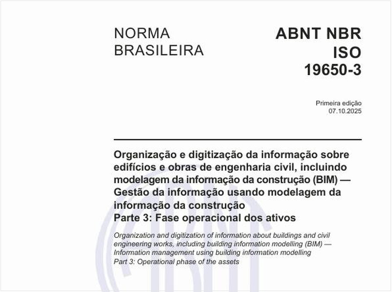 Organização e digitização da informação sobre edifícios e obras de engenharia civil, incluindo modelagem da informação da construção (BIM) — Gestão da informação usando modelagem da informação da construção - Parte 3: Fase operacional dos ativos