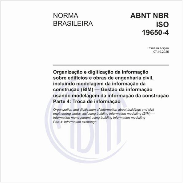 Organização e digitização da informação sobre edifícios e obras de engenharia civil, incluindo modelagem da informação da construção (BIM) — Gestão da informação usando modelagem da informação da construção - Parte 4: Troca de informação