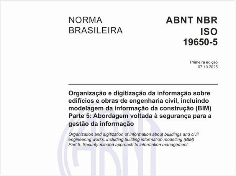Organização e digitização da informação sobre edifícios e obras de engenharia civil, incluindo modelagem da informação da construção (BIM) - Parte 5: Abordagem voltada à segurança para a gestão da informação