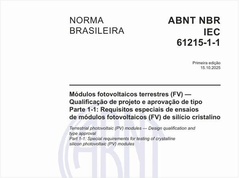Módulos fotovoltaicos terrestres (FV) — Qualificação de projeto e aprovação de tipo - Parte 1-1: Requisitos especiais de ensaios de módulos fotovoltaicos (FV) de silício cristalino