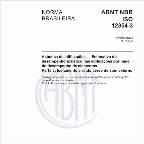 Acústica de edificações — Estimativa do desempenho acústico nas edificações por meio do desempenho de elementos - Parte 3: Isolamento a ruído aéreo de som externo