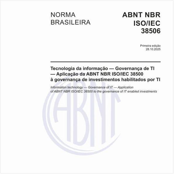 Tecnologia da informação — Governança de TI — Aplicação da ABNT NBR ISO/IEC 38500 à governança de investimentos habilitados por TI