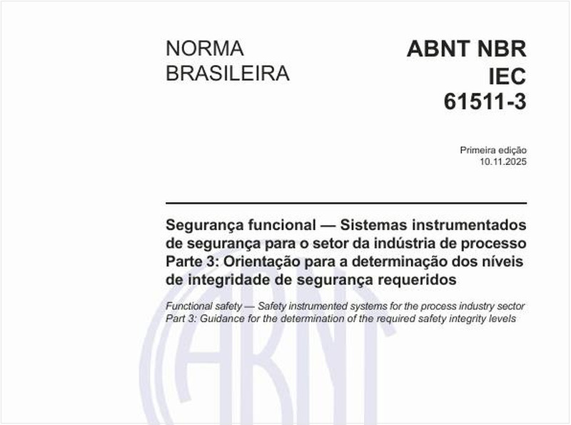 Segurança funcional — Sistemas instrumentados de segurança para o setor da indústria de processo - Parte 3: Orientação para a determinação dos níveis de integridade de segurança requeridos