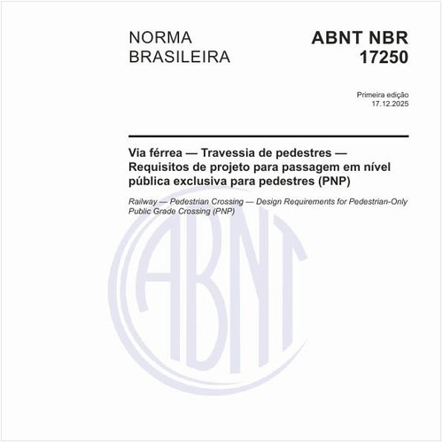 Via férrea — Travessia de pedestres — Requisitos de projeto para passagem em nível pública exclusiva para pedestres (PNP)
