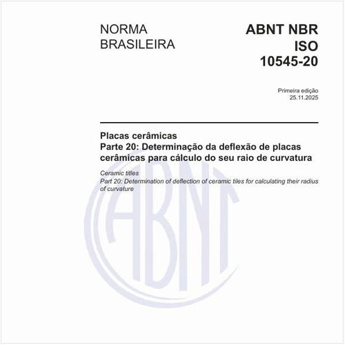 Placas cerâmicas - Parte 20: Determinação da deflexão de placas cerâmicas para cálculo do seu raio de curvatura