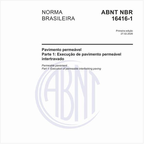 Pavimento permeável - Parte 1: Execução de pavimento permeável intertravado