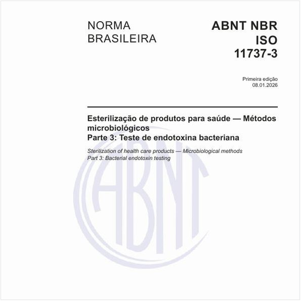 Esterilização de produtos para saúde — Métodos microbiológicos - Parte 3: Teste de endotoxina bacteriana