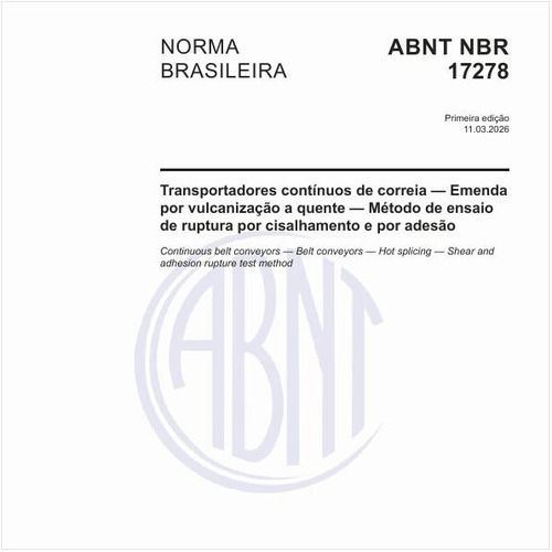 Transportadores contínuos de correia — Emenda por vulcanização a quente — Método de ensaio de ruptura por cisalhamento e por adesão