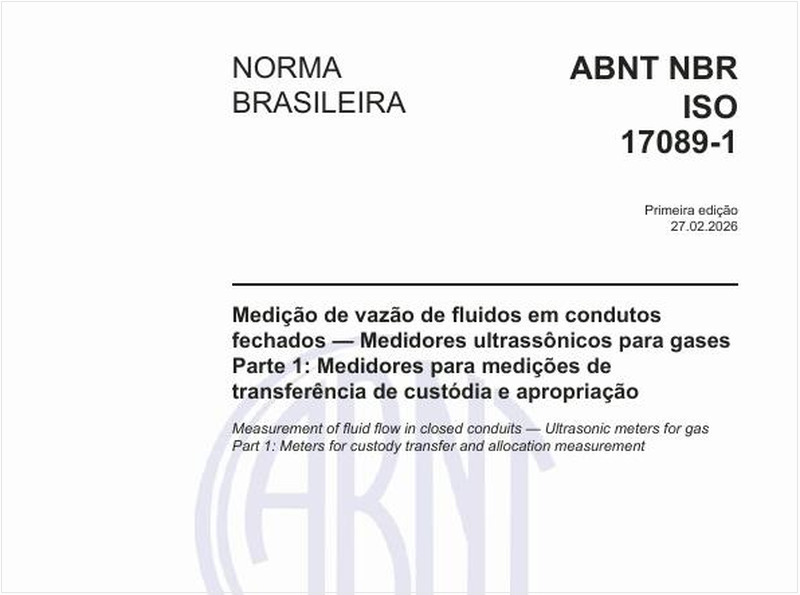 Medição de vazão de fluidos em condutos fechados — Medidores ultrassônicos para gases - Parte 1: Medidores para medições de transferência de custódia e apropriação