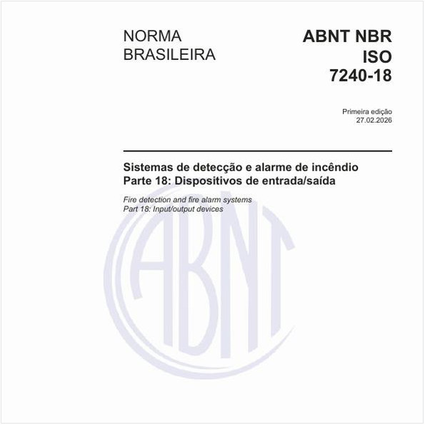 Sistemas de detecção e alarme de incêndio - Parte 18: Dispositivos de entrada/saída