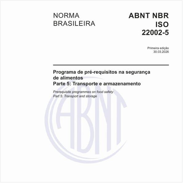 Programa de pré-requisitos na segurança de alimentos - Parte 5: Transporte e armazenamento