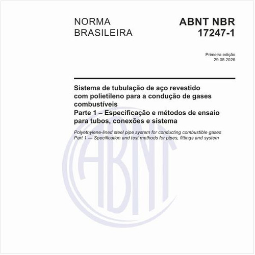 Sistema de tubulação de aço revestido com polietileno para a condução de gases combustíveis - Parte 1 – Especificação e métodos de ensaio para tubos, conexões e sistema