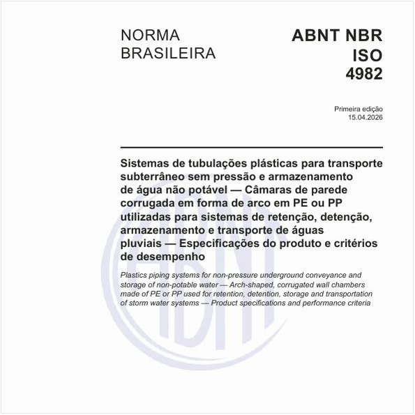 Sistemas de tubulações plásticas para transporte subterrâneo sem pressão e armazenamento de água não potável — Câmaras de parede corrugada em forma de arco em PE ou PP utilizadas para sistemas de retenção, detenção, armazenamento e transporte de águas pluviais — Especificações do produto e critérios de desempenho