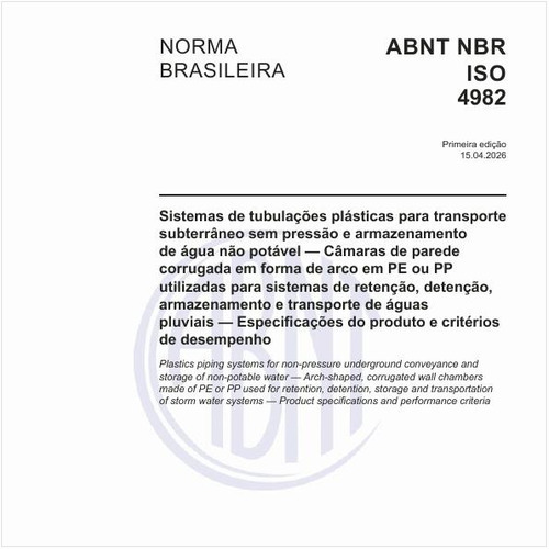 Sistemas de tubulações plásticas para transporte subterrâneo sem pressão e armazenamento de água não potável — Câmaras de parede corrugada em forma de arco em PE ou PP utilizadas para sistemas de retenção, detenção, armazenamento e transporte de águas pluviais — Especificações do produto e critérios de desempenho
