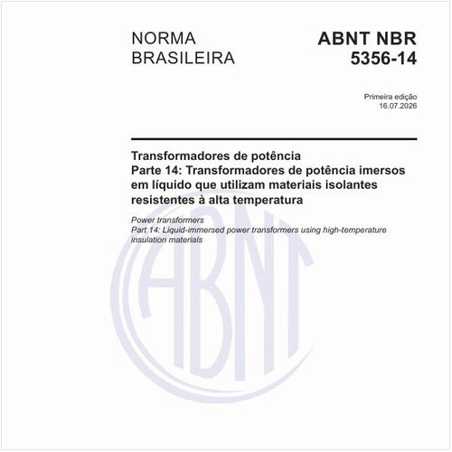 Transformadores de potência - Parte 14: Transformadores de potência imersos em líquido que utilizam materiais isolantes resistentes à alta temperatura