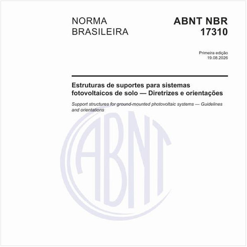 Estruturas de suportes para sistemas fotovoltaicos de solo — Diretrizes e orientações