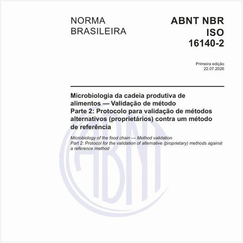 Microbiologia da cadeia produtiva de alimentos — Validação de método - Parte 2: Protocolo para validação de métodos alternativos (proprietários) contra um método de referência