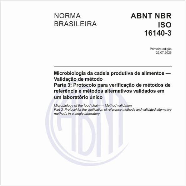 Microbiologia da cadeia produtiva de alimentos — Validação de método - Parte 3: Protocolo para verificação de métodos de referência e métodos alternativos validados em um laboratório único