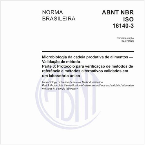 Microbiologia da cadeia produtiva de alimentos — Validação de método - Parte 3: Protocolo para verificação de métodos de referência e métodos alternativos validados em um laboratório único