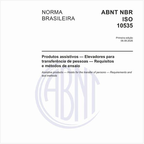 Produtos assistivos — Elevadores para transferência de pessoas — Requisitos e métodos de ensaio