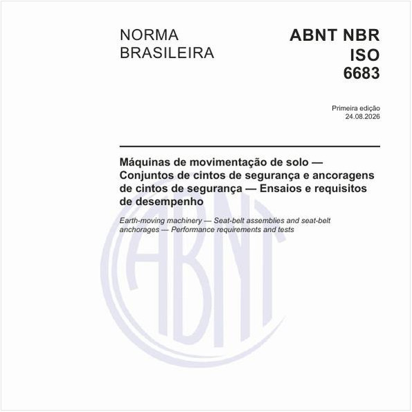 Máquinas de movimentação de solo — Conjuntos de cintos de segurança e ancoragens de cintos de segurança — Ensaios e requisitos de desempenho