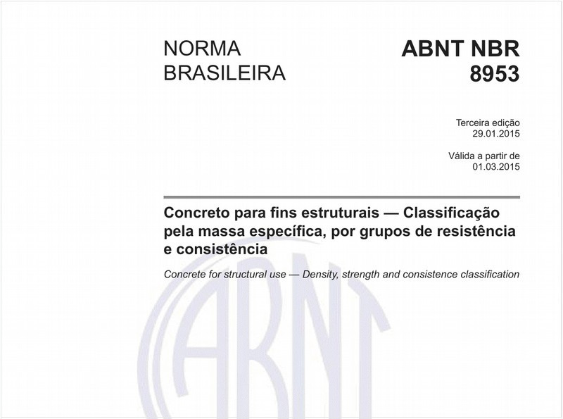 Concreto para fins estruturais - Classificação pela massa específica, por grupos de resistência e consistênciaConcrete for structural use - Density, strength and consistence classification