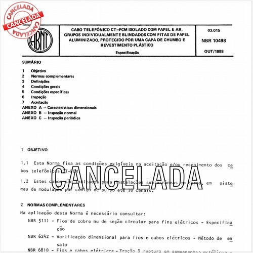 Cabo telefônico CT-PCM isolado com papel e ar, grupos individualmente blindados com fitas de papel aluminizado, protegido por uma capa de chumbo e revestimento plástico
