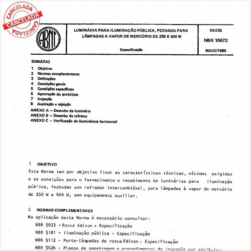Luminária para iluminação pública, fechada para lâmpadas a vapor de mercúrio de 250 e 400 W