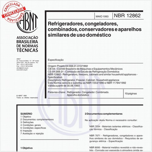 Refrigeradores, congeladores, combinados, conservadores e aparelhos similares de uso doméstico