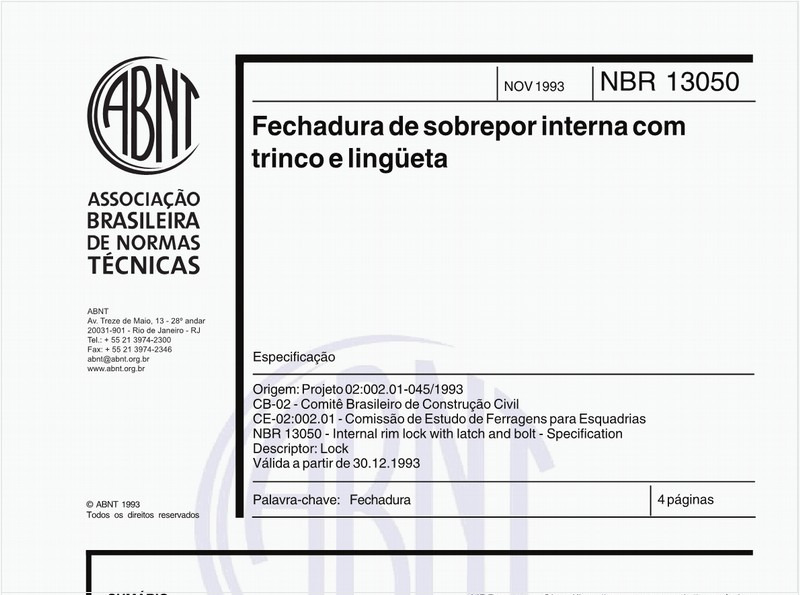 Fechadura de sobrepor interna com trinco e lingüeta - Especificação