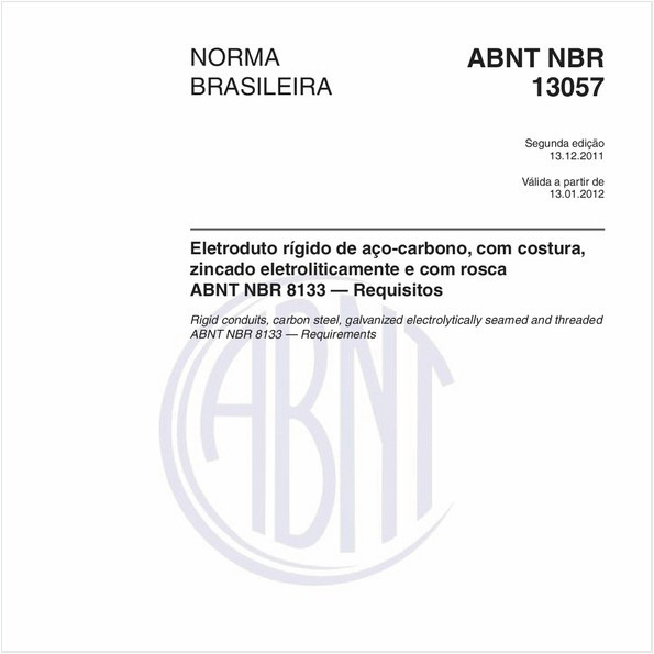 Eletroduto rígido de aço-carbono, com costura, zincado eletroliticamente e com rosca ABNT NBR 8133 — Requisitos