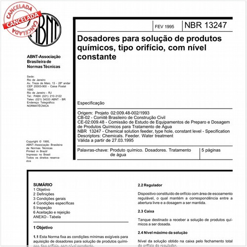 Dosadores para solução de produtos químicos, tipo orifício, com nível constante