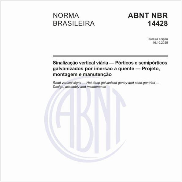 Sinalização vertical viária — Pórticos e semipórticos galvanizados por imersão a quente — Projeto, montagem e manutenção