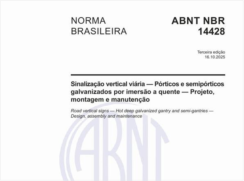 Sinalização vertical viária — Pórticos e semipórticos galvanizados por imersão a quente — Projeto, montagem e manutenção