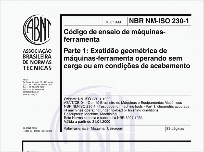 Código de ensaio de máquinas-ferramenta - Parte 1: Exatidão geométrica de máquinas-ferramenta operando sem carga ou em condições de acabamento