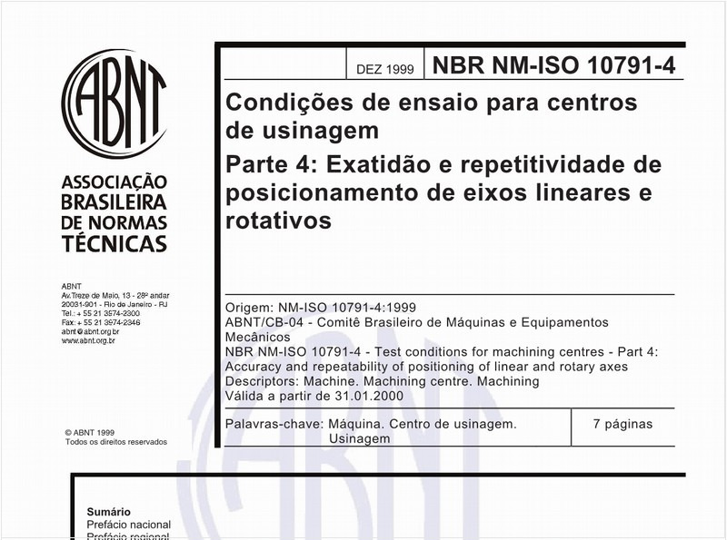 Condições de ensaio para centros de usinagem - Parte 4: Exatidão e repetitividade de posicionamento de eixos lineares e rotativos