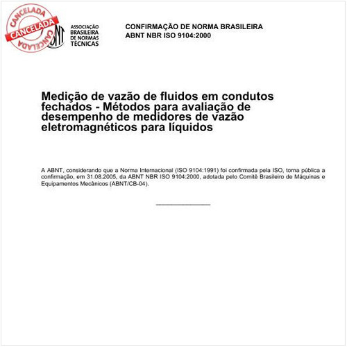 Medição de vazão de fluidos em condutos fechados - Métodos para avaliação de desempenho de medidores de vazão eletromagnéticos para líquidos