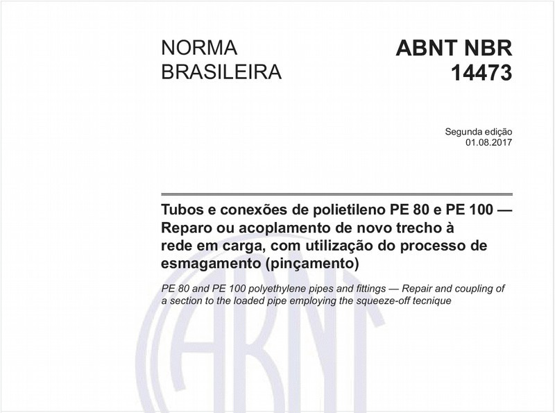 Tubos e conexões de polietileno PE 80 e PE 100 - Reparo ou acoplamento de novo trecho à rede em carga, com utilização do processo de esmagamento (pinçamento)