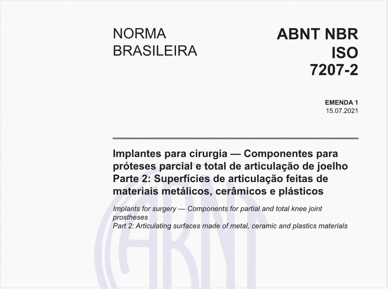 Implantes para cirurgia - Componentes para próteses parcial e total de articulação de joelho - Parte 2: Superfícies de articulação feitas de materiais metálicos, cerâmicos e plásticos