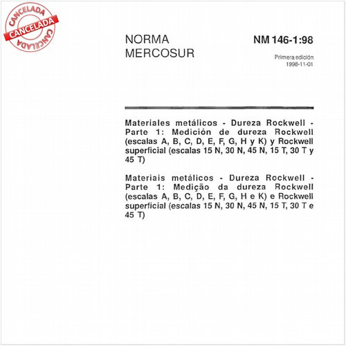 Materiais metálicos - Dureza Rockwell - Parte 1: Medição da dureza Rockwell (escalas A, B, C, D, E, F, G, H e K) e Rockwell superfícial (escalas 15N, 30N, 45N, 15T, 30 T e 45 T)